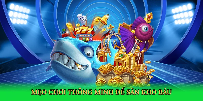 meo-choi-thong-minh-de-san-kho-bau-4