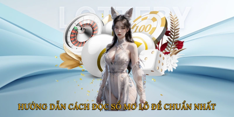 Hướng dẫn cách đọc sổ mơ lô đề chuẩn nhất