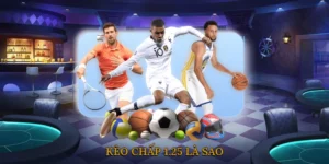 Kèo Chấp 1.25 Là Sao