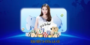 Tài Xỉu 3 Cửa Là Gì
